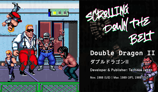 Scrolling Down the Belt blurb for Double Dragon II, with Billy Lee standing on the left side of the screen with various Double Dragon II enemies around him. Machine Gun Willy is in the corner.